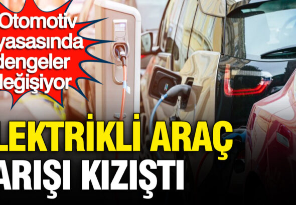 elektrikli-arac-yarisi-kizisti-otomotiv-piyasasinda-dengeler-degisiyor-Acbq9xYx