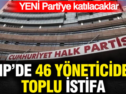 Chpde 46 yoneticiden toplu istifa yeni partiye katilacaklar XxSi6nXC